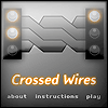 Crossed Wires - The aim of the game is to switch off all the lights but as the wires are crossed and with a limited number of clicks, this will not be an easy task.