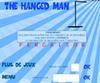 The Hanged Man - Enter letters in order to find the hidden word. Each time you enter a letter which is not present in the word, a line is drawn. The set of lines represent a hanged man. When the hanged man is totally drawn, you lose. GL & HF.