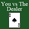 You vs The Dealer - You start with 500chips, how many chips will you cash out with?